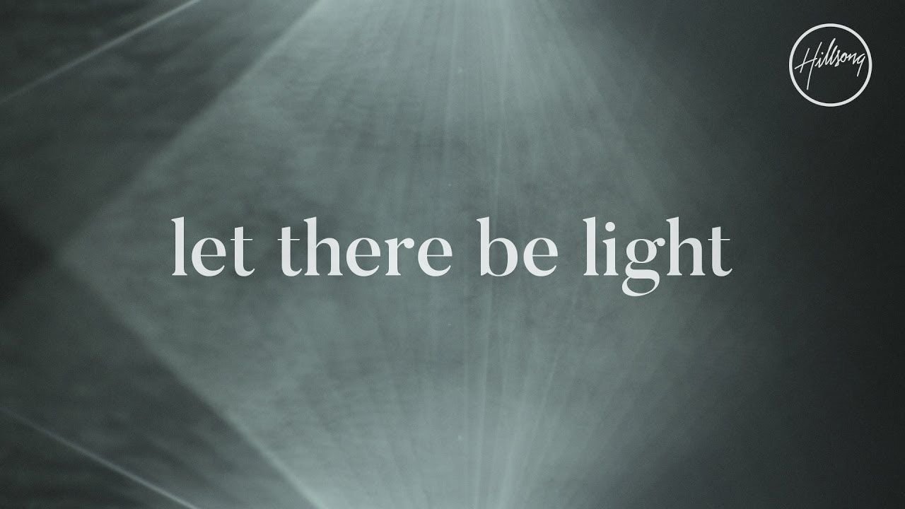Let There Be Light  - Hillsong Worship
